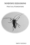 Windows Debugging: Practical Foundations