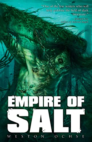 Empire of Salt (By: Weston Ochse) cover