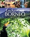 Enchanting Borneo (Enchanting Asia)