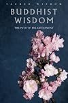 Buddhist Wisdom: The Path to Enlightenment (Sacred Wisdom)