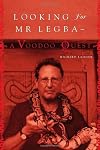 Looking For Mr. Legba : A Voodoo Quest