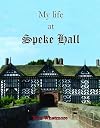 My Life at Speke Hall