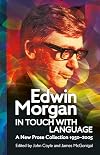 Edwin Morgan: In Touch With Language: A New Prose Collection 1950-2005 (ASLS Annual Volumes)