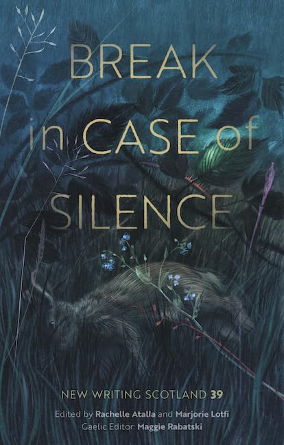 Break in Case of Silence: New Writing Scotland 39 book cover