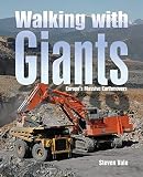 Walking With Giants Europes Massive Earthmovers