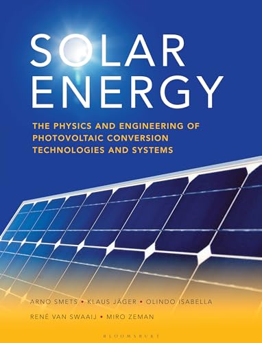 Cover of Solar Energy: The physics and engineering of photovoltaic conversion, technologies and systems