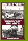 Main Line to the West - the Southern Railway Route Between Basingstoke & Exeter - Part Three - Yeovil to Exeter