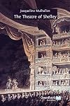The theatre of Shelley (PR 5438 .M78 2010)