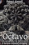 The Octavo A Sorcererscientists Grimoire