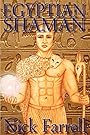Egyptian Shaman: the primal spiritual path of Ancient Egypt - Nick Farrell