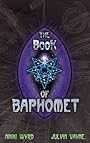 The Book of Baphomet - Julian Vayne