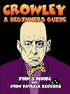 Crowley – A Beginners Guide