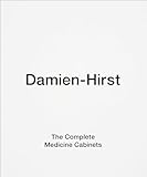Damien Hirst: The Complete Medicine Cabinets