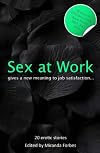 Sex at Work: An Xcite Collection of Inappropriate Behaviour on the Job