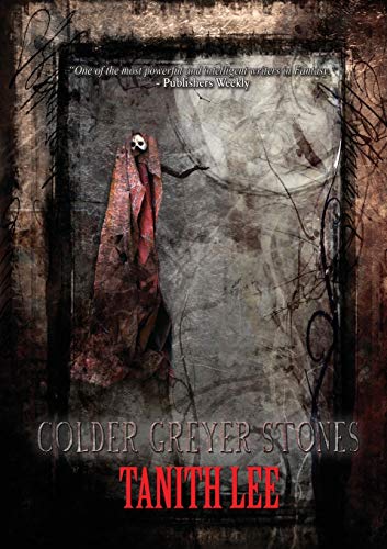 Colder Greyer Stones (By: Tanith Lee) cover