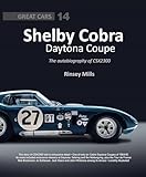 Shelby Cobra Daytona Coupe: The Autobiography of CSX2300 (Great Cars, 14) (Great Cars Series)