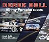 Derek Bell: All My Porsche Races