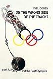 On The Wrong Side Of The Track East London And The Post Olympics