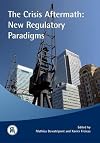 The crisis aftermath new regulatory paradigms