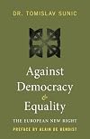 Against Democracy and Equality: The European New Right