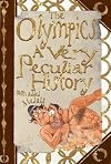 The Olympics a very peculiar history : with added medals