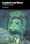 London's Lost Rivers: A Walker's Guide