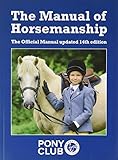The Manual Of Horsemanship The Official Manual Of The Pony Club