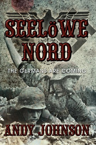 Seelöwe Nord: The Germans Are Coming