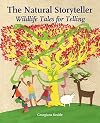 The Natural Storyteller: Wildlife Tales for Telling (Storytelling)