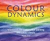 Colour Dynamics: Workbook for Water Colour Painting and Colour Theory (Art and Science)