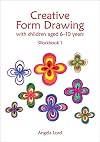 Creative Form Drawing: With Children Aged 6-10 Workbook 1 (Education)