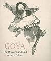 Goya Bewitched: A Drawings Album Reunited