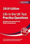 Life in the UK Test: Practice Questions 2019: Questions and answers for the British citizenship test