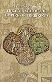 An Introduction To The Coinage Of The Empire Of Trebizond
