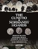The Cunetio And Normanby Hoards Roger Bland Edward Besly And Andrew Burnett With Notes To Aid Identification By Sam Moorhead