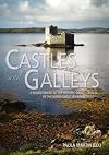 Castles and Galleys 2017: A Reassessment of the Historic Galley-Castles of the Norse-Gaelic Seaways