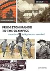 From Eton Manor to the Olympics: More Lea Valley Secrets Revealed