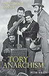 The Strange Case of Tory Anarchism