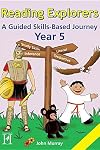 Reading explorers : a guided skills-based journey year 5
