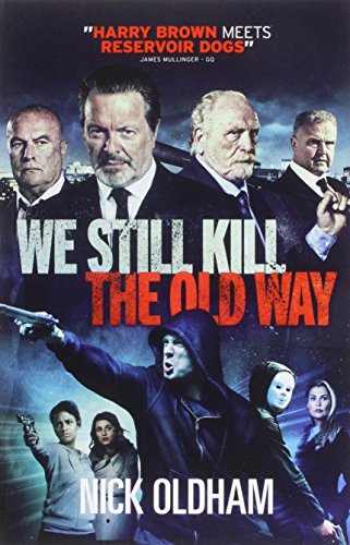 We Still Kill the Old Way book cover