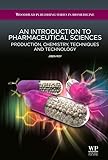 An Introduction To Pharmaceutical Sciences Production Chemistry Techniques And Technology