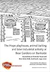 The Hope playhouse, animal baiting and later industrial activity at Bear Gardens on Bankside: Excavations at Riverside House and New Globe Walk, Southwark, 1999-2000 (Mola Archaeology Studies)