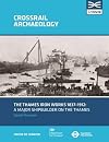 The Thames Iron Works 1837â1912: A major shipbuilder on the Thames (Crossrail Archaeology)