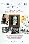 Memories After My Death: The Story of My Father, Joseph "Tommy" Lapid