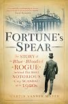 Fortune's Spear: A Forgotten Story of Genius, Fraud, and Finance in the Roaring Twenties
