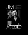 Jim Lee/Arrested