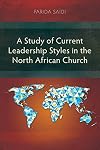 A Study of Current Leadership Styles in the North African Church