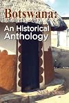 Botswana An Historical Anthology