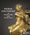 Pierre Gouthière: Virtuoso Gilder at the French Court