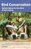 Bird Conservation: Global evidence for the effects of interventions (Synopses of Conservation Evidence)